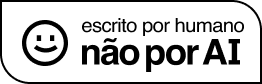 Escrito por um humano, não por uma inteligência artificial
